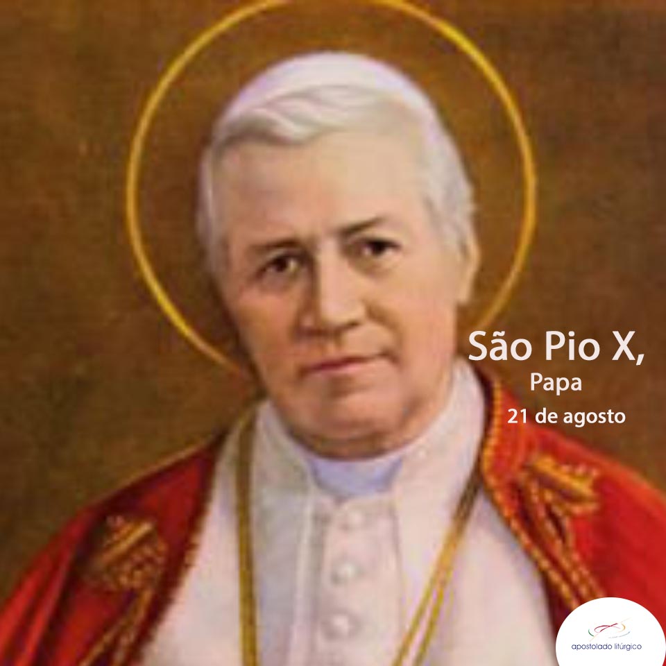 21-08 | SÃO PIO X, PAPA